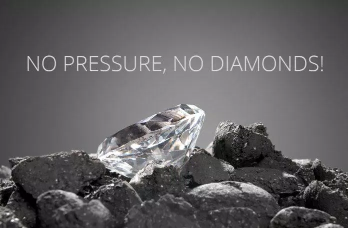 "Không có áp lực, không có kim cương" (Nguồn: Internet)